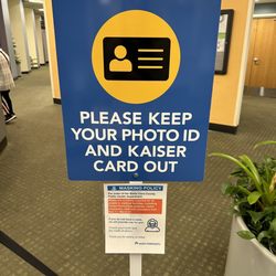 Kaiser Permanente - Have your id and member card out prior to getting to the front line of registration