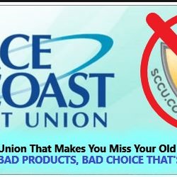 Space Coast Credit Union - BAD SERVICE, BAD PRODUCTS, BAD CHOICE!
