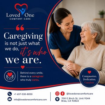 Loved One Comfort Care - Home Health Care Near Me - Brea, California Loved One Comfort Care - Home Health Care Near Me - Brea, California