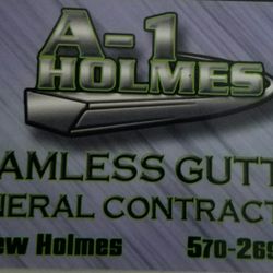 A1 Holmes Seamless Gutters & General Contracting