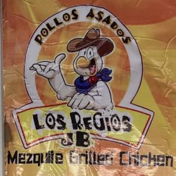 Pollo Regio - "Los Regios Pollos Asados"