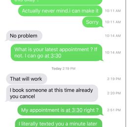 Literally cancelled my appointment.
