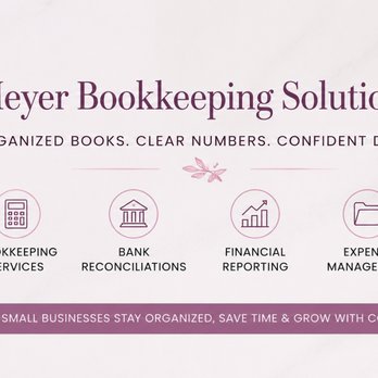 Meyer Bookkeeping Solutions - Helping small business owners stay organized with personalized bookkeeping, financial reporting, account reconciliations, & ongoing support - Bookkeepers Near Me Meyer Bookkeeping Solutions - Helping small business owners stay organized with personalized bookkeeping, financial reporting, account reconciliations, & ongoing support - Bookkeepers Near Me