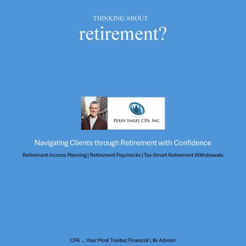 Perry Engel, CPA - Offering clients financial confidence at every stage of their retirement, so they can live their best life, with no regrets. - Financial Advising Near Me - Laguna Hills, California Perry Engel, CPA - Offering clients financial confidence at every stage of their retirement, so they can live their best life, with no regrets. - Financial Advising Near Me - Laguna Hills, California