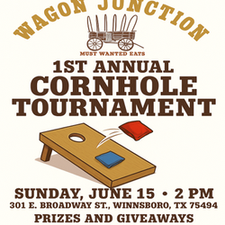 Wagon Junction - Winnsboro's first coenhole tournament!!!