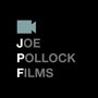 Joe Pollock Films