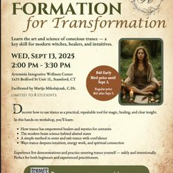 Marija Mikolajczak, CHt - Trance Formation for Transformation workshop on September 13 at Artemisia Integrative Wellness Center in Stamford, CT.