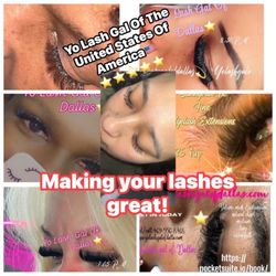 Yo Lash Gal - Yo Lash Gal Of Dallas  Is the best excellent precise work her lashes grow your lashes never burn no red eyes no pain afterward no clunky ha