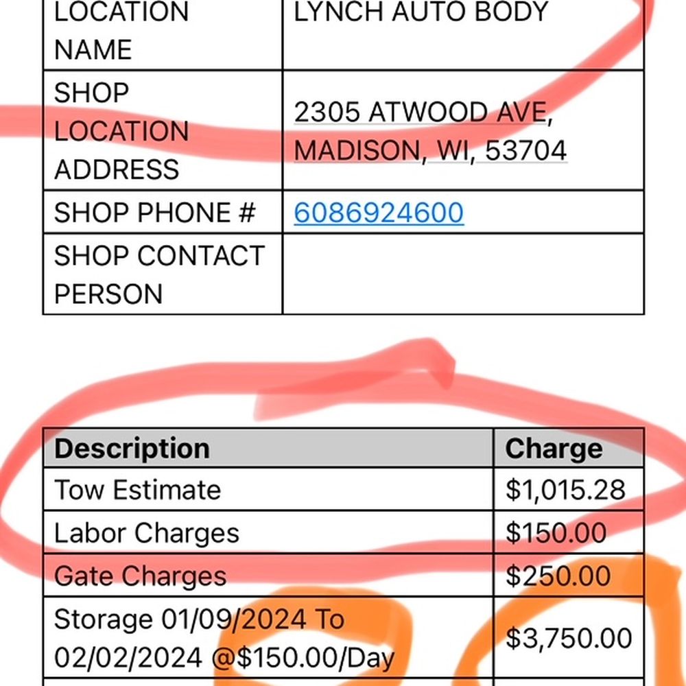 Lynch estimate for $1k in towing that never happened, $150/day in storage fees and grand total of $5k for a car that was deemed totaled. Lynch estimate for $1k in towing that never happened, $150/day in storage fees and grand total of $5k for a car that was deemed totaled.