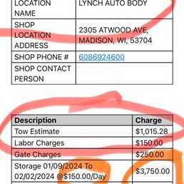 Lynch estimate for $1k in towing that never happened, $150/day in storage fees and grand total of $5k for a car that was deemed totaled. Lynch estimate for $1k in towing that never happened, $150/day in storage fees and grand total of $5k for a car that was deemed totaled.
