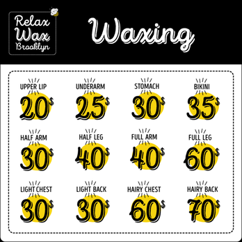 Relax Wax Brooklyn - Waxing price list. - Waxing Near Me Relax Wax Brooklyn - Waxing price list. - Waxing Near Me