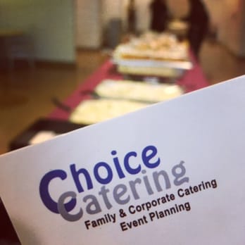 Choice Catering - Caterers Near Me Choice Catering - Caterers Near Me