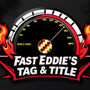 Photo of Fast Eddie's Tag & Title