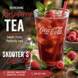 Skooter's Cafe - We serve unsweetened raspberry and peach tea