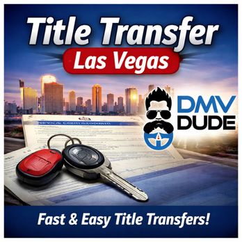 The DMV Dude - Title Transfer - Registration Services Near Me - Las Vegas, Nevada The DMV Dude - Title Transfer - Registration Services Near Me - Las Vegas, Nevada