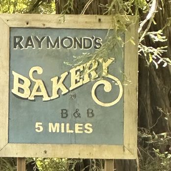 Raymond's Bakery - Signage along Cazadero Highway - Bakeries Near Me - Cazadero, California Raymond's Bakery - Signage along Cazadero Highway - Bakeries Near Me - Cazadero, California