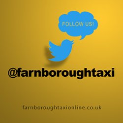 Farnborough Taxi Online - Twitter logo in the middle with a bold text "@farnboroughtaxi" twitter handle in the center.  "farnboroughtaxionline.co.uk" URL at bottom