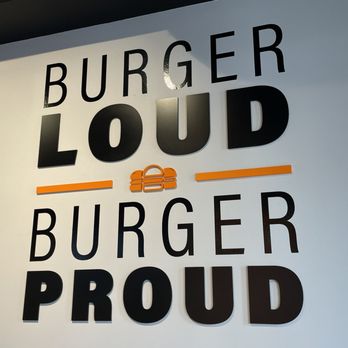 BurgerIM - a sign that says burger loud and burger proud - Burgers Near Me - Cleveland, Ohio