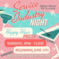 Neon Moon Bar and Lounge - Happy Hour prices for our service industry warriors!