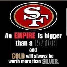 an empire is bigger than a nation and gold will always be worth more than silver an empire is bigger than a nation and gold will always be worth more than silver