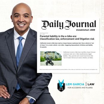 Lem Garcia Law - Parental liability in the e-bike era; Classification law, enforcement and litigation risk - Personal Injury Law Near Me - Ontario, California Lem Garcia Law - Parental liability in the e-bike era; Classification law, enforcement and litigation risk - Personal Injury Law Near Me - Ontario, California