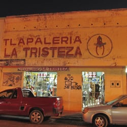 La Tristeza - No se vayan con la finta.  La tlapalería no está abierta de noche, sólo son días en los que el sol se pone muy tempranito.