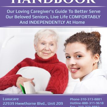 Luxucare - Our Caregiver's Handbook to better guide them serving our loving seniors - Home Health Care Near Me - Torrance, California Luxucare - Our Caregiver's Handbook to better guide them serving our loving seniors - Home Health Care Near Me - Torrance, California