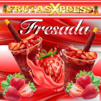 Frutas Xpress - Fresada made with fresh Strawberries - Mexican Near Me - Hanford, California Frutas Xpress - Fresada made with fresh Strawberries - Mexican Near Me - Hanford, California