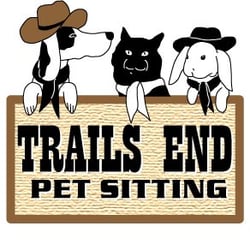 Trails End Pet Sitting - "We'll Let the Dogs Out!" and care for the other pets too.