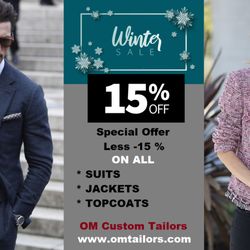 Om Custom Tailors - OM Custom Tailors www.omtailors.com
Winter promotion All Suits, Jackets, Topcoats Less -15%