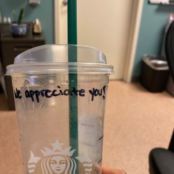 Starbucks - "We appreciate you" love this message in morning when I picked up my coffee today - Coffee & Tea Near Me - Azusa, California