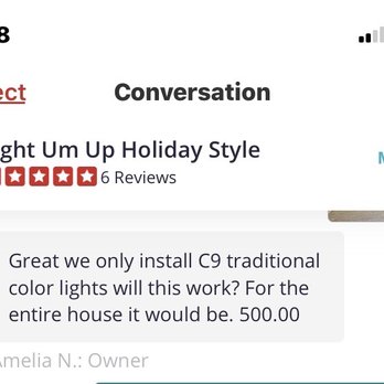 Light Um Up Holiday Style - Then I asked for a whole house quote and color lights which she agreed. - Holiday Decorating Services Near Me