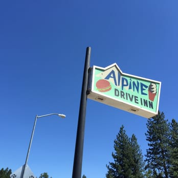 Alpine Drive Inn - Burgers Near Me - Burney, California