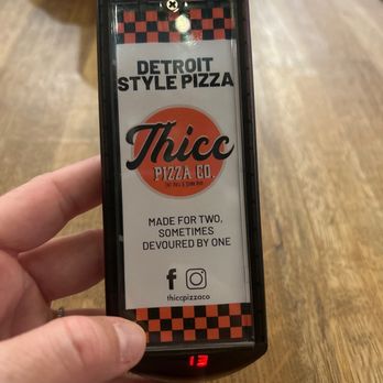 Thicc Pizza Co. - Pager you get when you wait! - Pizza Near Me - Albuquerque, New Mexico
