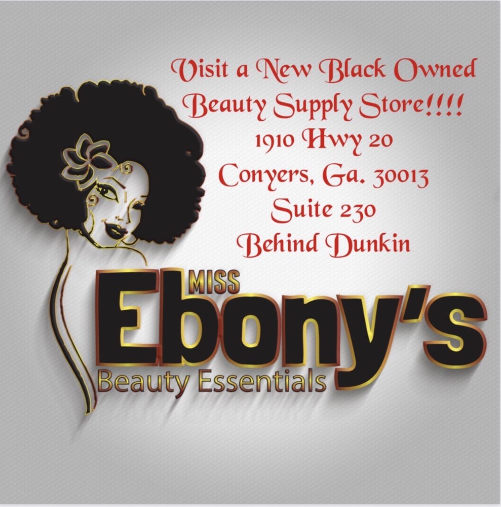 MISS EBONY’S BEAUTY ESSENTIALS Updated October 2024 1910 Highway 20