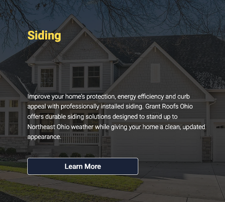 Siding Installation - mprove your home’s protection, energy efficiency and curb appeal with professionally installed siding. Grant Roofs Ohio offers durable siding solutions designed to stand up to Northeast Ohio weather while giving your home a clean, updated appearance.