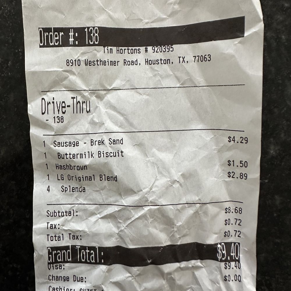 Tim Hortons - Receipt of my meal with coffee - Coffee & Tea Near Me - Houston, Texas Tim Hortons - Receipt of my meal with coffee - Coffee & Tea Near Me - Houston, Texas
