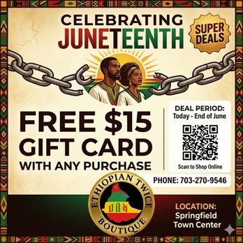 Ethiopian Twice Boutique - Happy Juneteenth with free gift card - Women's Clothing Near Me - Springfield, Virginia Ethiopian Twice Boutique - Happy Juneteenth with free gift card - Women's Clothing Near Me - Springfield, Virginia