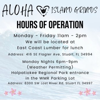 Aloha Island Grinds - hours of operation - Food Trucks Near Me - Stuart, Florida