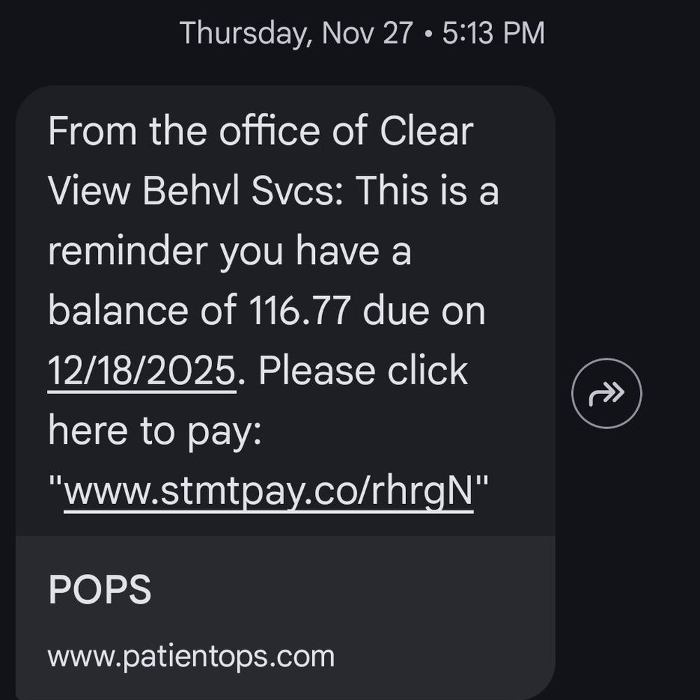 Clear View Behavioral Services - Text messages asking for incorrect bills to be paid were sent on holidays! Proof I called and got a callback before the christmas text. - Counseling & Mental Health Near Me - Redlands, California Clear View Behavioral Services - Text messages asking for incorrect bills to be paid were sent on holidays! Proof I called and got a callback before the christmas text. - Counseling & Mental Health Near Me - Redlands, California
