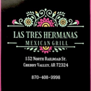 Las Tres Hermanas Mexican Grill - menu - Mexican Near Me - Cherry Valley, Arkansas Las Tres Hermanas Mexican Grill - menu - Mexican Near Me - Cherry Valley, Arkansas