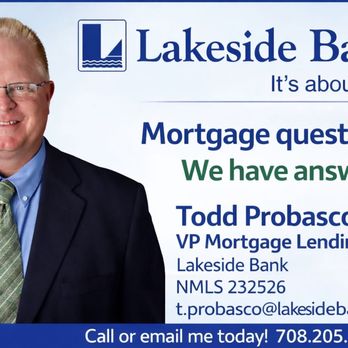 Todd Probasco - Lakeside Bank - Mortgage Broker - Mortgage Brokers Near Me - Chicago, Illinois Todd Probasco - Lakeside Bank - Mortgage Broker - Mortgage Brokers Near Me - Chicago, Illinois