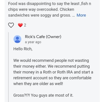 Rick's Cafe - Never owned the disgusting food we paid over 100$ for for 2 people boycott this place - Cafes Near Me - Naples, Maine Rick's Cafe - Never owned the disgusting food we paid over 100$ for for 2 people boycott this place - Cafes Near Me - Naples, Maine