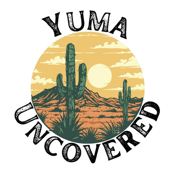 Yuma Uncovered - Historical Tours Near Me - Yuma, Arizona Yuma Uncovered - Historical Tours Near Me - Yuma, Arizona
