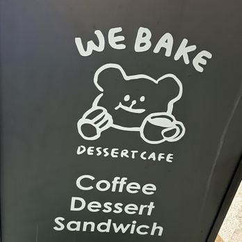 We Bake - Sign - Desserts Near Me - Burnaby, British Columbia