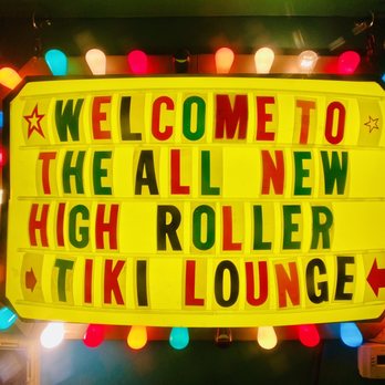 High Roller Tiki Lounge - Sign behind the bar. - Tiki Bars Near Me - Solvang, California High Roller Tiki Lounge - Sign behind the bar. - Tiki Bars Near Me - Solvang, California