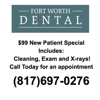Fort Worth Dental - Fort Worth Dental New Patient Special! $99 Cleaning, Exam and X-Rays. Call (817)697-0276 - General Dentistry Near Me - Fort Worth, Texas Fort Worth Dental - Fort Worth Dental New Patient Special! $99 Cleaning, Exam and X-Rays. Call (817)697-0276 - General Dentistry Near Me - Fort Worth, Texas