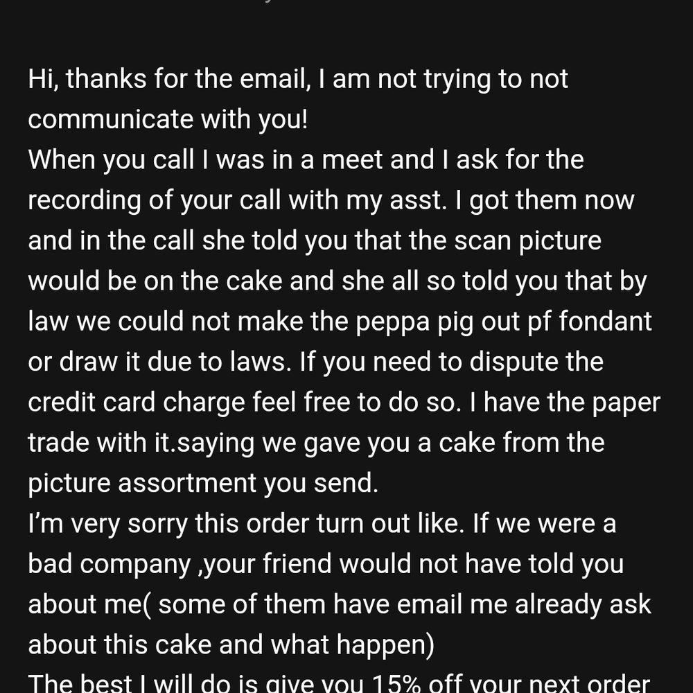 Chantel's Bakery - THE EMAIL IN WHICH DENNIS FABRICATED A RECORDED PHONE CALL WHERE BRENDA SUPPOSEDLY EXPLAINED EVERYTHING TO ME AND THAT'S WHY NO REFUND - Cupcakes Near Me - Sterling, Virginia Chantel's Bakery - THE EMAIL IN WHICH DENNIS FABRICATED A RECORDED PHONE CALL WHERE BRENDA SUPPOSEDLY EXPLAINED EVERYTHING TO ME AND THAT'S WHY NO REFUND - Cupcakes Near Me - Sterling, Virginia