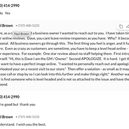 I texted the owner on how to better respond to his reviews online. I texted the owner on how to better respond to his reviews online.