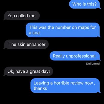 The Skin Enhancer - Rude and unprofessional messages between me and owner - Estheticians Near Me - Pompano Beach, Florida